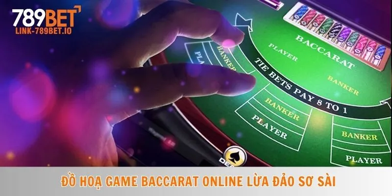 Baccarat Online Lừa Đảo