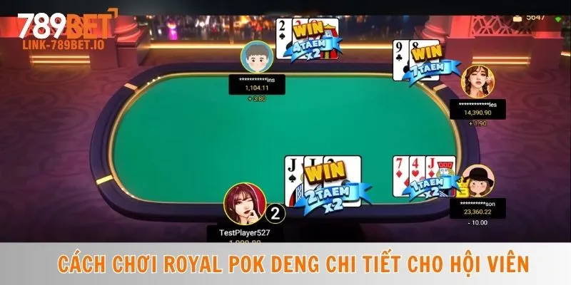 Cách Chơi Royal Pok Deng