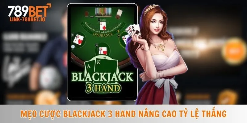 Cách Chơi Blackjack 3 Hand