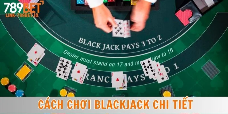Cách Chơi Blackjack