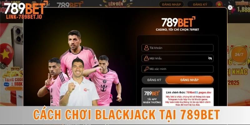 Cách Chơi Blackjack