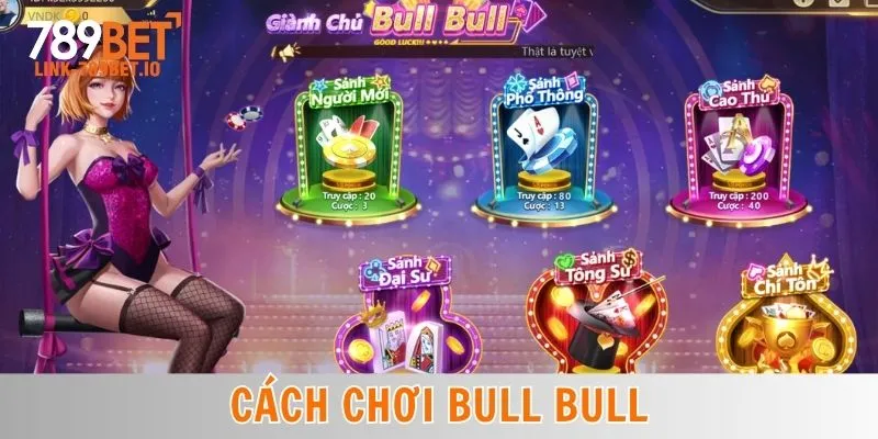 cách chơi Bull Bull