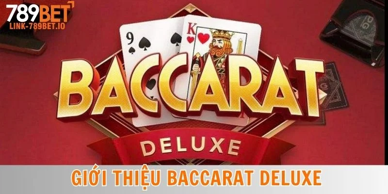Cách Chơi Baccarat Deluxe