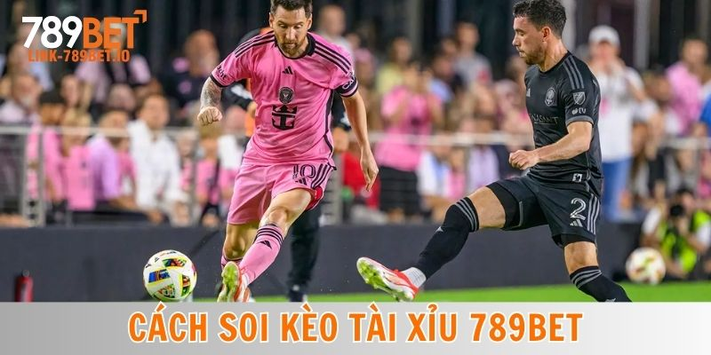Kèo Tài Xỉu 789bet