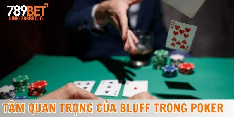 Bluff Trong Poker Là Gì